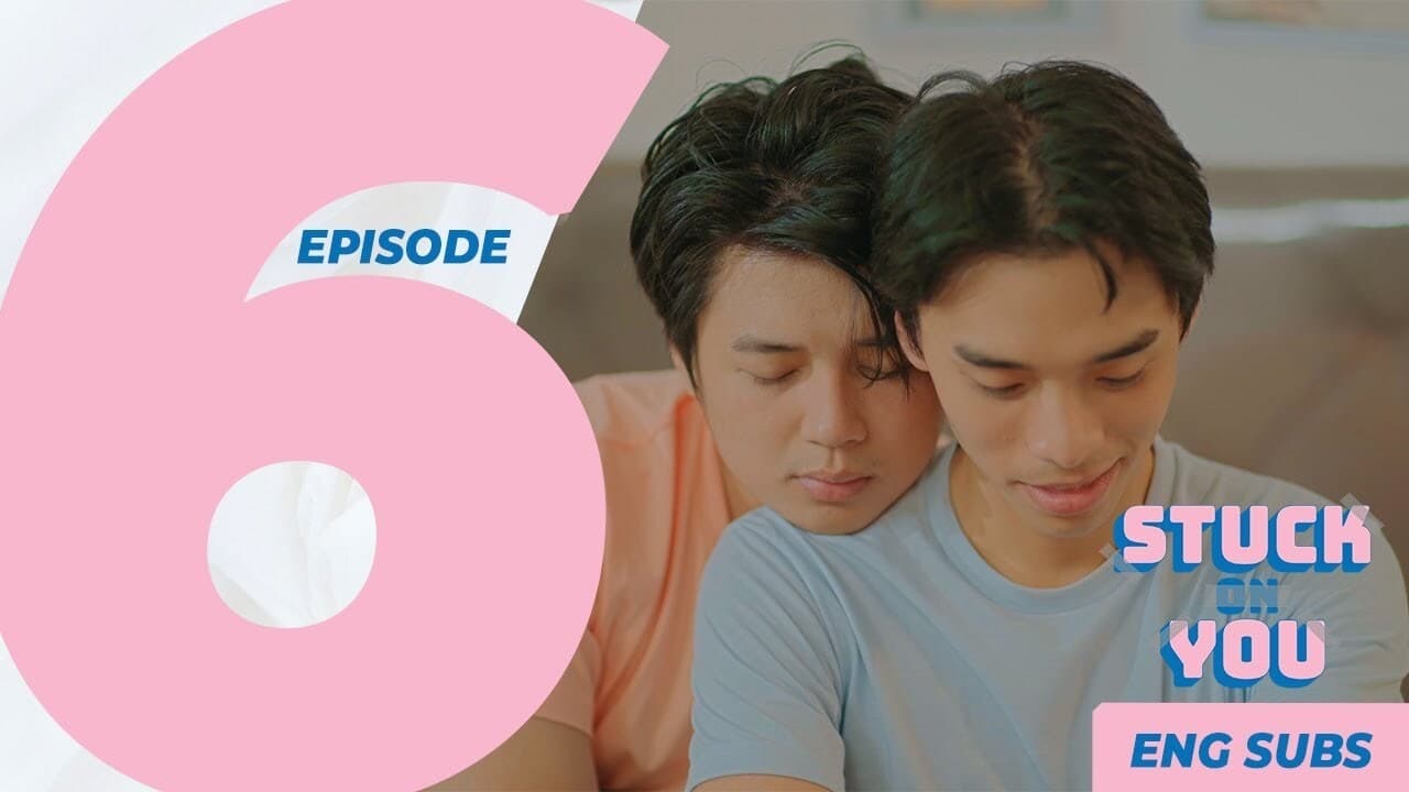 Stuck On You (2021) Episodio 6 thumbnail