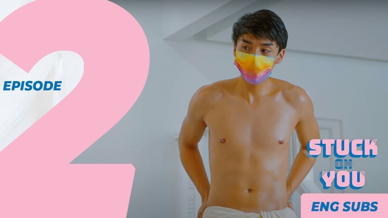 Stuck On You (2021) Episodio 2 thumbnail
