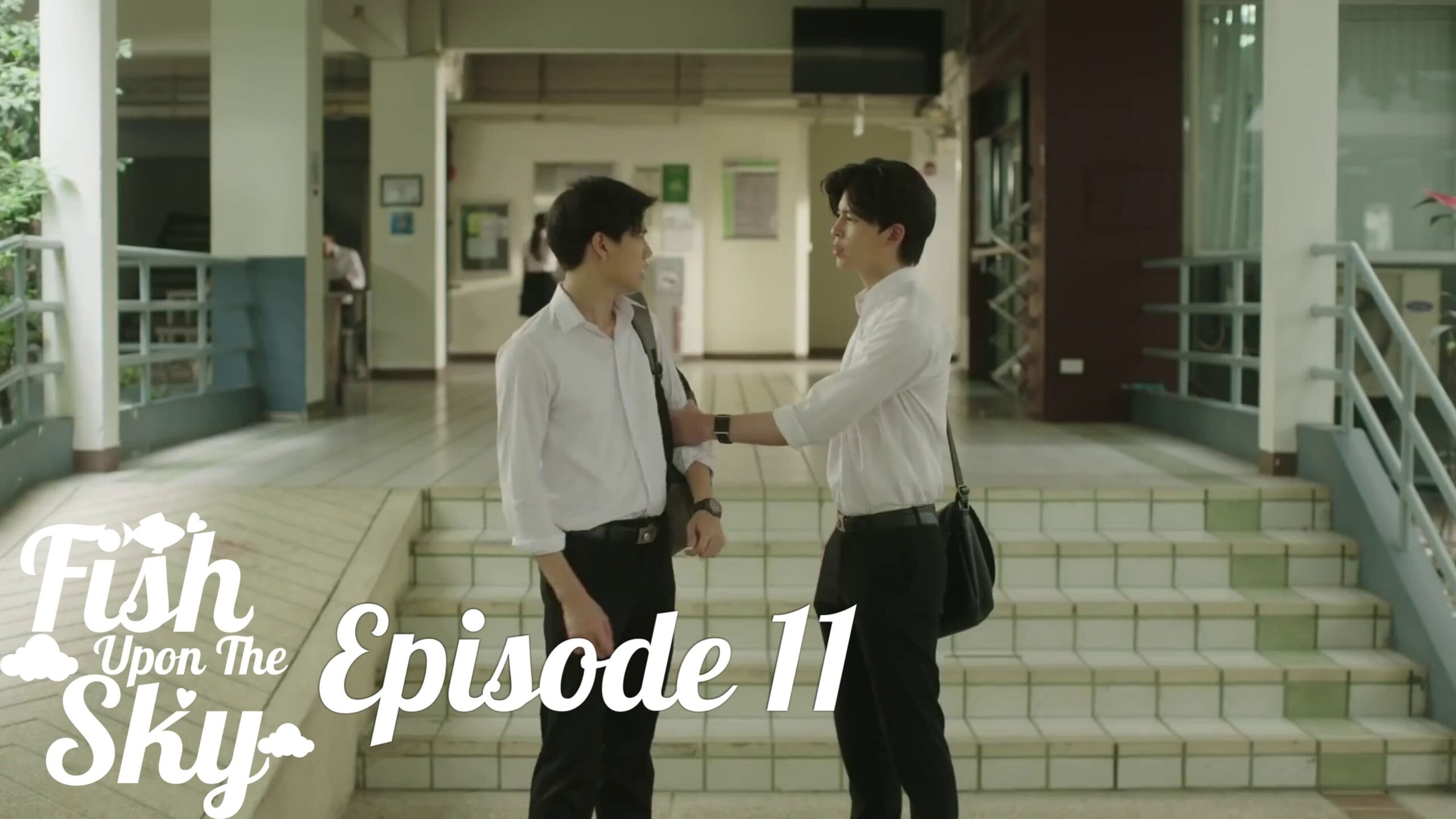 Fish Upon the Sky (2021) Episodio 11 thumbnail