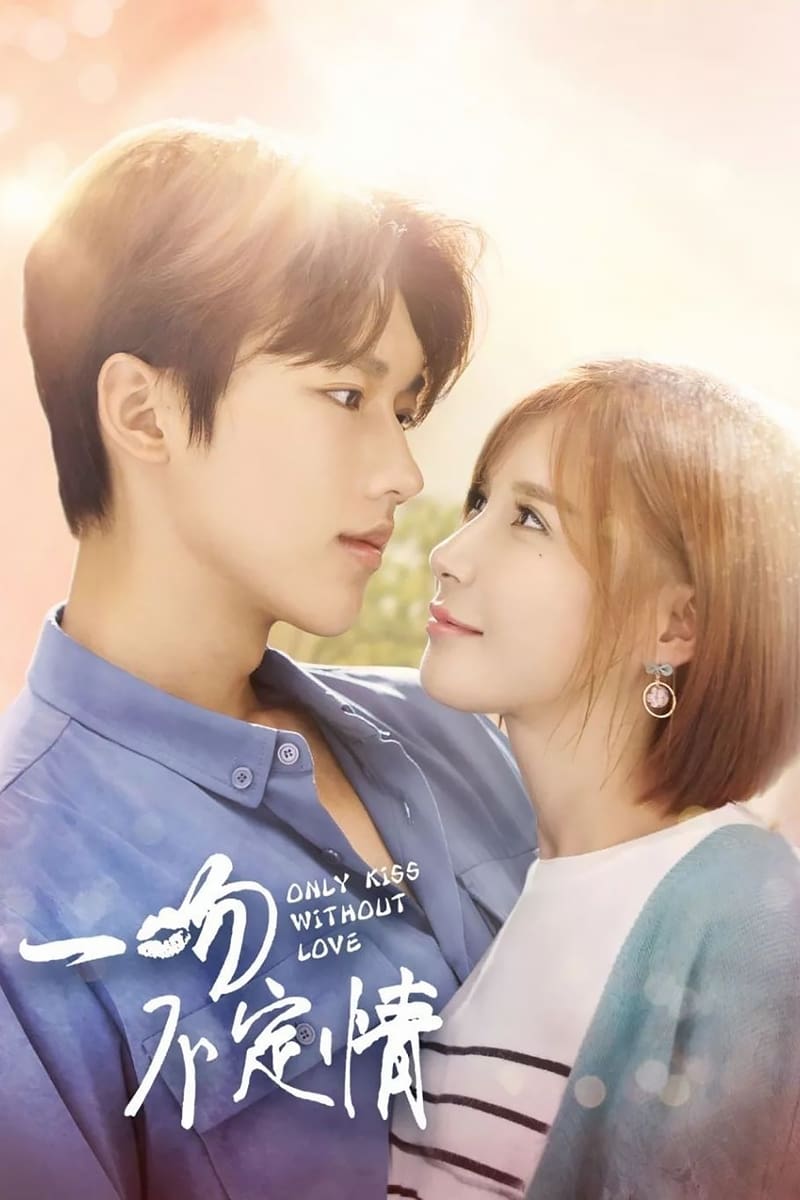 Only Kiss Without Love (2018) thumbnail